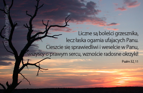 Psalm 32: Åaska ogarnia ufajÄ…cych Panu...