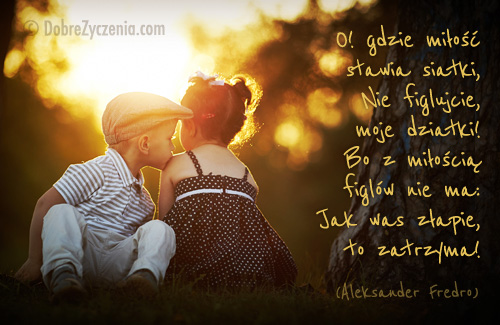 Bo z miÅ‚oÅ›ciÄ…  figlÃ³w nie ma: Jak was zÅ‚apie,  to zatrzyma!