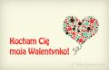 Kocham Cię moja Walentynko!