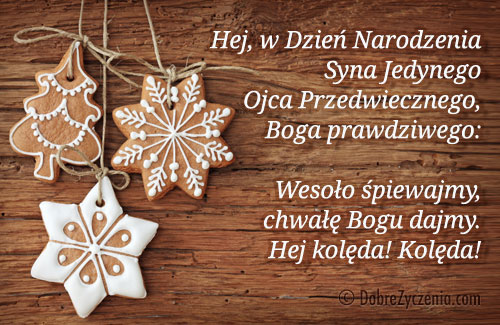 WesoÅ‚o Å›piewajmy, chwaÅ‚Ä™ Bogu dajmy. Hej kolÄ™da! KolÄ™da!
